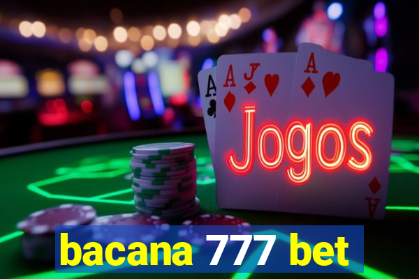 bacana 777 bet